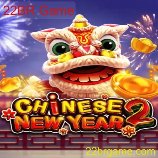 CHINESENEWYEAR2: O Fascinante Mundo do 22BR Game